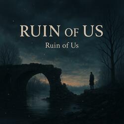 Ruin of US