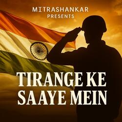 Tirange Ke Saaye Mein