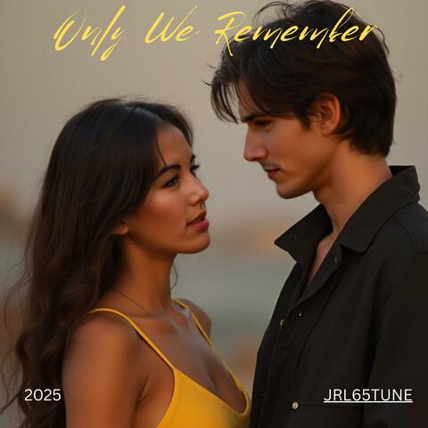 Only We Remember