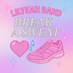 Break A Sweat