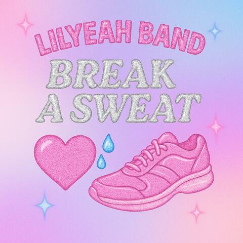 Break A Sweat