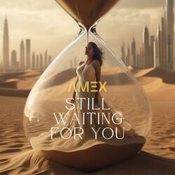 Still Waiting for You