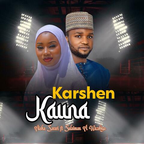 Ƙarshen Kauna (feat. (Sulaiman A Wazobiya ))