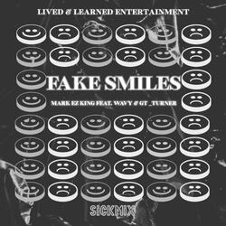 FAKE SMILES (feat. Wavy & Gt Turner)
