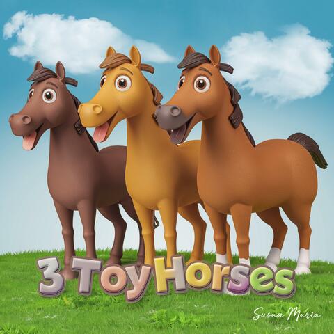 3 Toy Horses