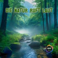 Die Natur ruft laut