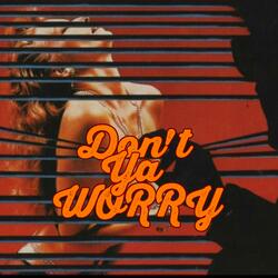 Don't Ya Worry (feat. Ricochét)