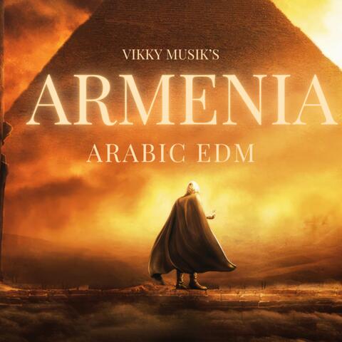 ARMENIA (ARABIC EDM)