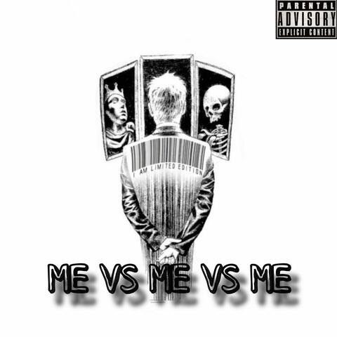 ME VS ME VS ME