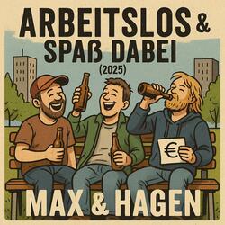 Arbeitslos & Spaß dabei (2025)