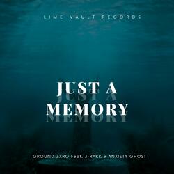 Just A Memory (feat. J-Rakk & Anxiety Ghost) (Radio Edit)