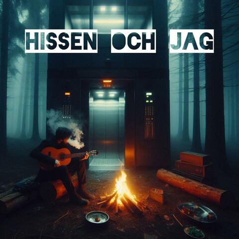 Hissen och Jag