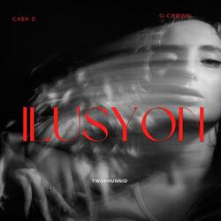 ILUSYON (feat. Ca$h D & G-Crown)