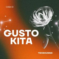 GUSTO KITA (feat. Ca$h D)