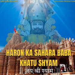 Haron Ka Sahara Baba Khatu Shyam-Sachin Bharti