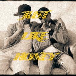 Just Like Honey (feat. Lil Homie)