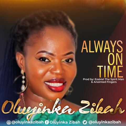 ALWAYS ON TIME