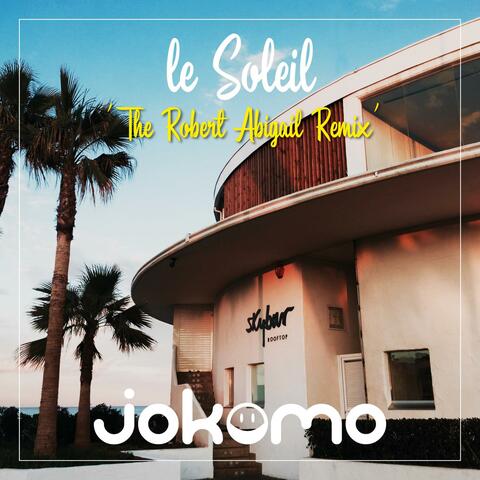 Le Soleil (Robert Abigail Remix)