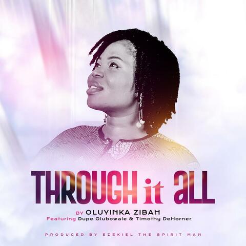 THROUGH IT ALL (feat. Dupe Olubowale  &  Timothy DeHorner)