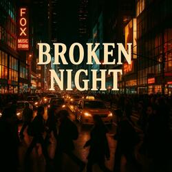 Broken Night