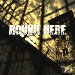 Round Here (feat. OTRMarkEm)