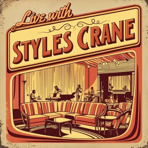 Live With Styles Crane