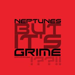 Neptunes But It's Grime!??!!