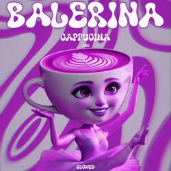 Ballerina Cappuccina Funk (Slowed)