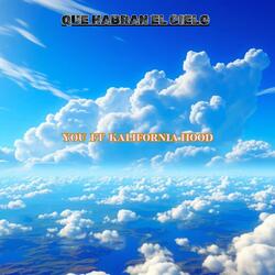 Que Habran el Cielo (feat. KALIFORNIA HOOD)