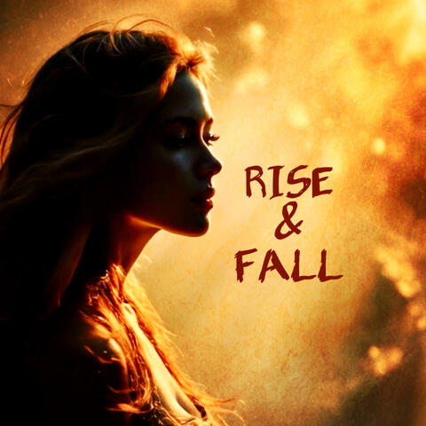 Rise & Fall