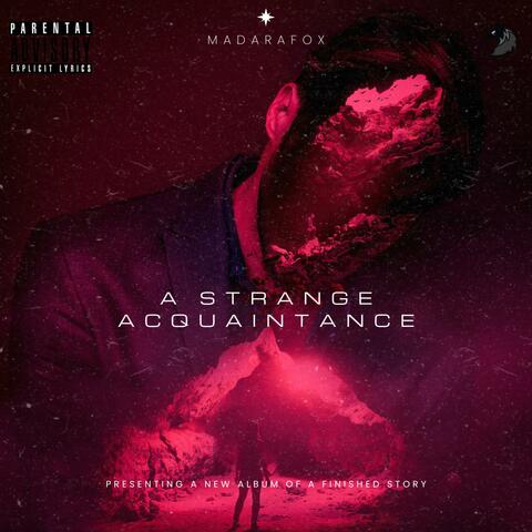 A Strange Acquaintance