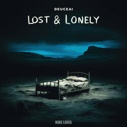 Lost & Lonely (feat. Deuce)