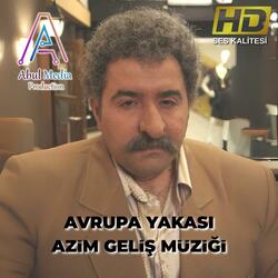 Avrupa Yakası - Azim Geliş Müziği