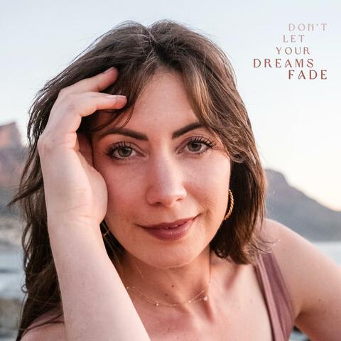 Don't Let Your Dreams Fade
