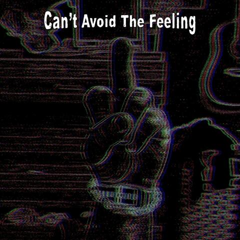 Can't Avoid The Feeling