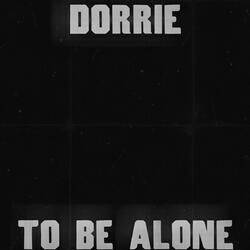 To Be Alone (Pts. 1-4) (feat. Wilson Manis)