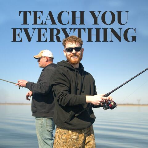 TEACH YOU EVERYTHING