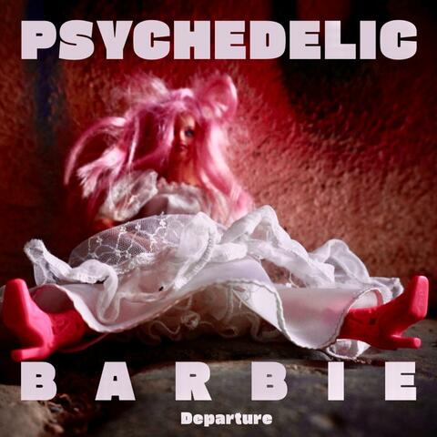 PSYCHEDELIC BARBIE