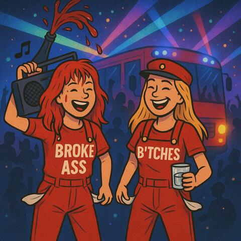 Broke Ass Bitches