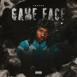 GAME FACE!