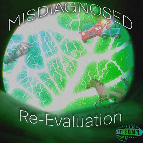 MISDIAGNOSED: RE-EVALUATION