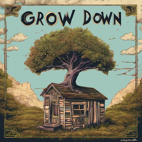 Grow Down