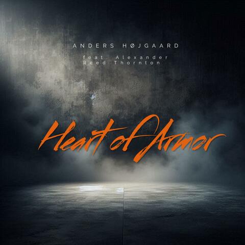 Heart of Armor (feat. Alexander Reed Thornton)