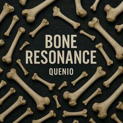 Bone Resonance