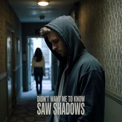 Didn't Want Me To Know