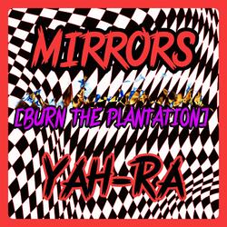 MiRRORS (BURN THE PLANTATiON) (feat. Wavy Da Ghawd)
