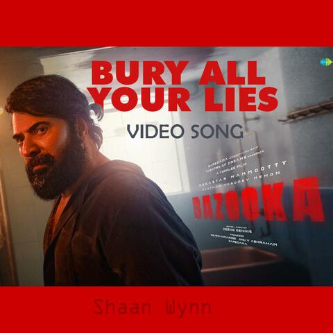 Bury all your lies
