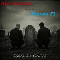 Good Die Young (feat. Frannie EL)