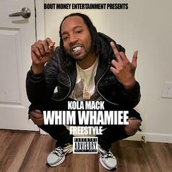 Whim Whamiee Freestyle