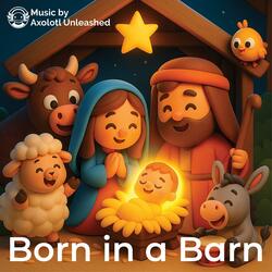 Born in a Barn